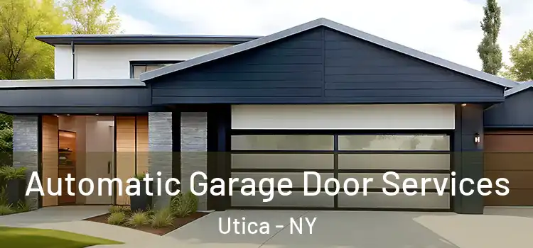  Automatic Garage Door Services Utica - NY