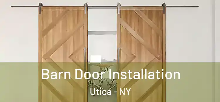 Barn Door Installation Utica - NY