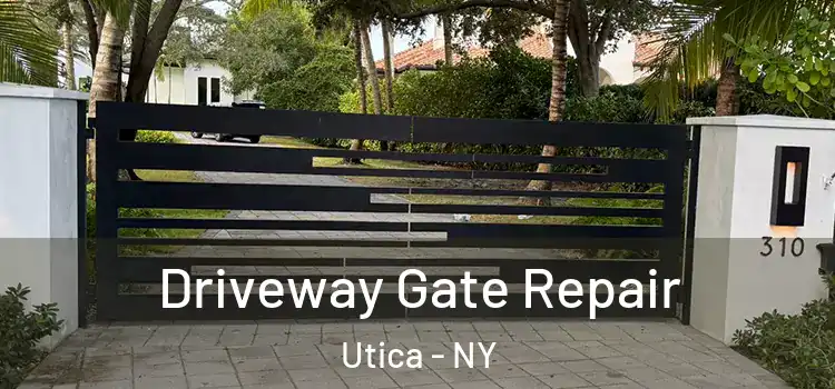 Driveway Gate Repair Utica - NY