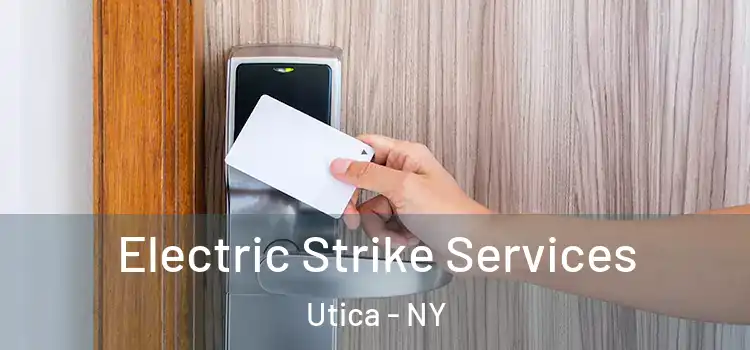 Electric Strike Services Utica - NY