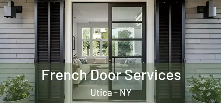 French Door Services Utica - NY