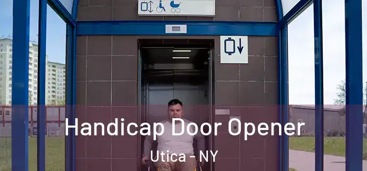 Handicap Door Opener Utica - NY