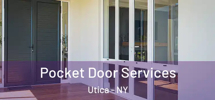Pocket Door Services Utica - NY
