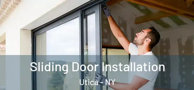 Sliding Door Installation Utica - NY